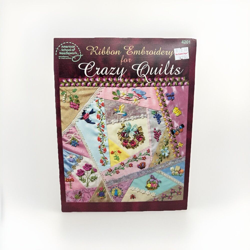 Ribbon Embroidery Crazy Quilts American School of Needlework Book Patterns 4201